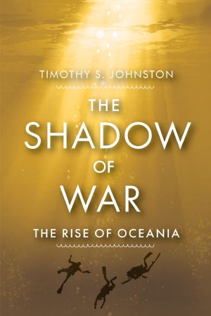 [Rise of Oceania 05] • Shadow of War